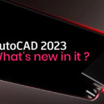 Autocad 2023 : What's new in it ?