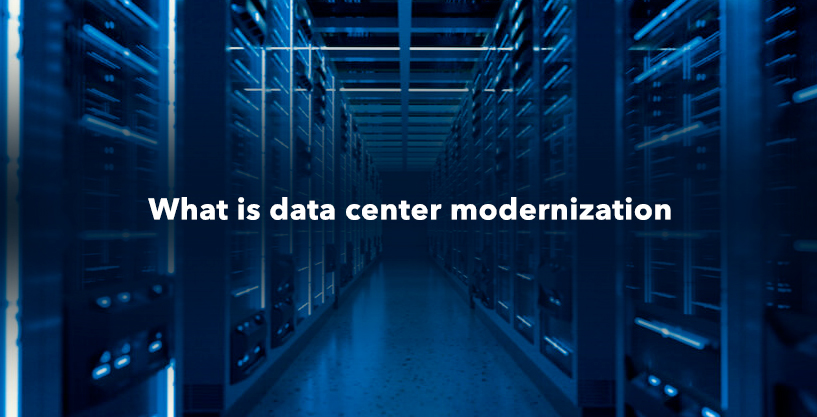 What is data center modernization