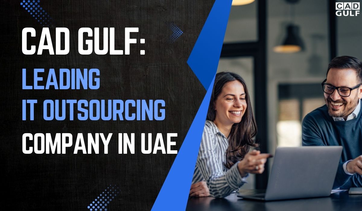 CAD Gulf Leading IT Outsourcing Company in UAE Dubai