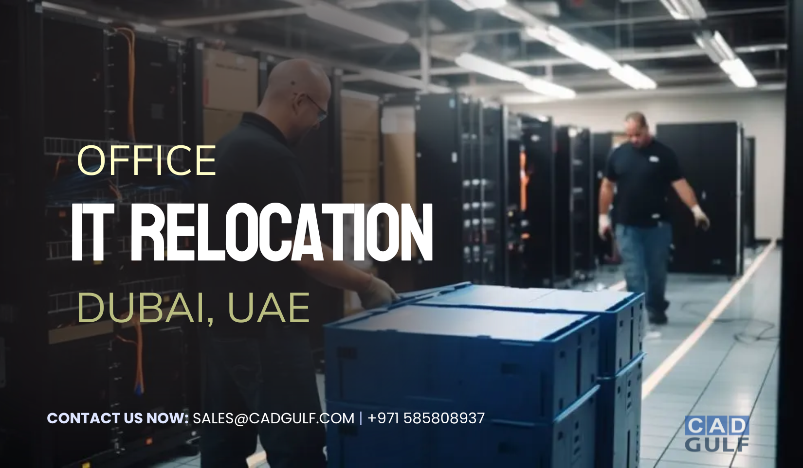 Customized IT Relocation Services in Dubai, UAE CAD GULF