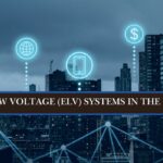 Extra Low Voltage (ELV) Systems in the UAE